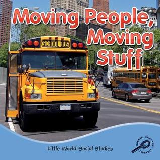Rourke Educational Media Moving People, Moving Stuff (Little World Social Studies)