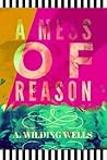 A Mess of Reason