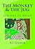 The Monkey & the Jug: Lesso...