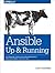 Ansible: Up and Running: Automating Configuration Management and Deployment the Easy Way
