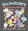 Max and Ruby's Preschool Pranks by Rosemary Wells Max and Ruby's Preschool Pranks by Rosemary Wells