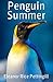 Penguin Summer: An Adventure with the Birds of the Falkland Islands