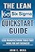Lean Six Sigma Quickstart Guide: Lean Manufacturing Tools That Work for Any Business!