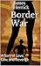 Border War: A Sory of Love, Law, and Revenge