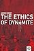 The Ethics of Dynamite