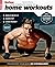 The Complete Guide to Home Workouts