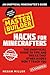 Hacks for Minecrafters: Master Builder: An Unofficial Minecrafters Guide