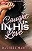 Caught Up In His Love by Danielle Marcus