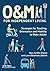 O&M for Independent Living: Strategies for Teaching Orientation and Mobility to Older Adults