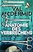 Anatomie des Verbrechens: Meilensteine der Forensik (German Edition)