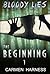 The Beginning (Bloody Lies #1)