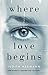 Where Love Begins by Judith Hermann