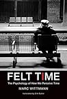 Felt Time: The Ps...