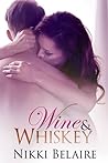 Wine and Whiskey by Nikki Belaire