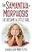 The Samantha-Morphosis: He Became a Little Girl