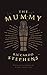 The Mummy (Valancourt Classics)