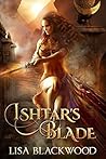 Ishtar's Blade by Lisa Blackwood