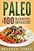 Paleo: Top 100 Paleo Recipes For Paleo Diet