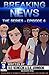 Breaking News The Series - ...