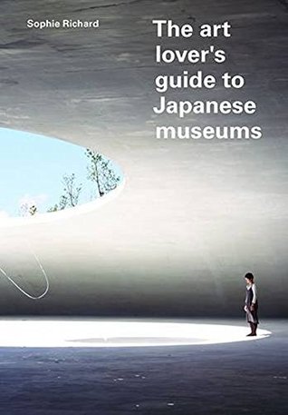 The Art Lover's Guide to Japanese Museums (Paperback)