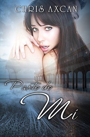 Parte de mí (Spanish Edition)