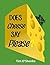 Does Cheese Say Please? by Tim O'Shenko