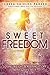 Sweet Freedom: Losing Weight and Keeping It Off With God's Help (The Sweet Series Book 4)