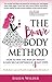 The Brave Body Method: How To Win The War On Weight And Gain Self-Acceptance In 4 Easy Steps