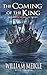 The Coming of the King (Watchers, #1)