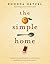The Simple Home: A Month-By-Month Guide to Self-Reliance, Productivity and Contentment