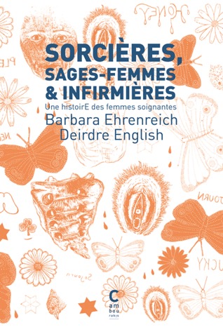 Sorcières, sages-femmes et infirmières. Une histoire des femmes soignantes