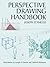 Perspective Drawing Handbook by Joseph D'Amelio