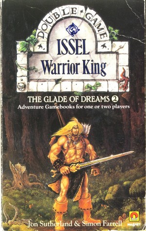 The Glade of Dreams 2: Issel – Warrior King (Double Game, #2)
