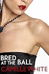 Bred at the Ball (Cuckold, Hotwife, Fertile) Bred at the Ball (Cuckold, Hotwife, Fertile)
