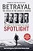 Betrayal: The Crisis In the Catholic Church: The Findings of the Investigation That Inspired the Major Motion Picture Spotlight