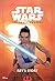 The Force Awakens - Rey's Story by Elizabeth Schaefer