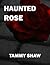 Haunted Rose