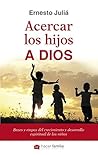 Acercar los hijos...