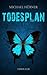 Todesplan (Chris Bertram #2)