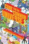 Cure for the Common Universe by Christian McKay Heidicker