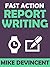 Fast Action Report Writing:...
