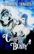 Chasing His Bunny (Big Bad Bunnies #1)