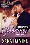 The Bad Boy's Goodness by Sara  Daniel