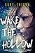Wake the Hollow