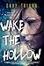 Wake the Hollow