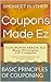 Coupons Made Ez: BASIC PRINCIPLES OF COUPONING