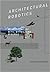 Architectural Robotics: Ecosystems of Bits, Bytes, and Biology