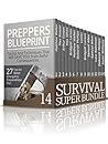 Survival Super Bundle: Ultimate Survival Guide (14 Books) Survival Super Bundle: Ultimate Survival Guide (14 Books)