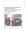 The Flamenco Tradition in the Works of Federico Garcia Lorca and Carlos Saura: The Wounded Throat (Spanish Studies 26)