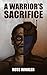 A Warrior's Sacrifice